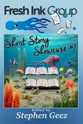 Fresh Ink Group Short Story Showcase #1