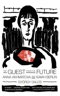 The Guest from the Future - Dalos Gyorgy