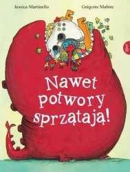 Nawet potwory sprzątają - Grgoire Mabire, Jessica Martinello