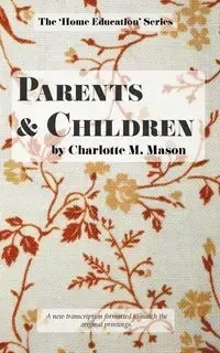 Parents and Children - Mason Charlotte M
