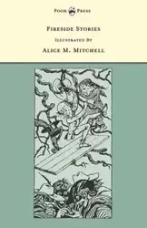 Fireside Stories - Illustrated by Alice M. Mitchell (The Banbury Cross Series)