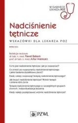 Nadciśnienie tętnicze. Wskazówki dla lekarza POZ - Paweł Balsam, Artur Mamcarz