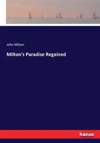 Milton's Paradise Regained - Milton John
