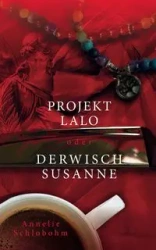 Projekt Lalo oder - Schlobohm Annelie