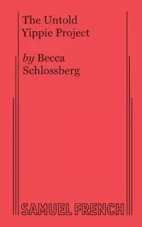 The Untold Yippie Project - Schlossberg Becca