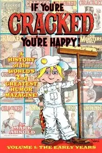 If You're Cracked, You're Happy - Arnold Mark