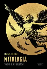 Mitologia. Wydanie jubileuszowe (dodruk 2025) - Jan Parandowski