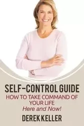 Self-Control Guide - Derek Keller