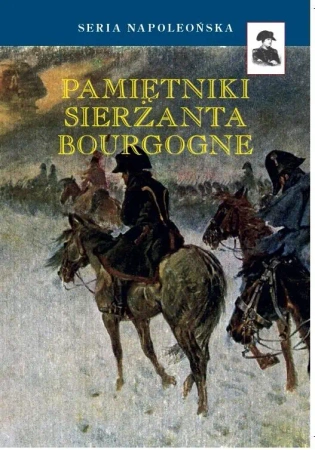 Pamiętniki sierżanta Bourgogne BR - Jan Franciszek Adryan Chrzciciel Bourgogne