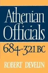 Athenian Officials 684 321 BC - Robert Develin