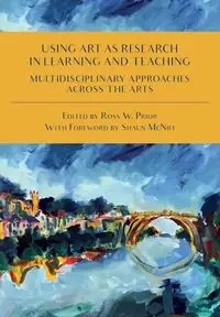 Using Art as Research in Learning and Teaching - Prior Ross W.