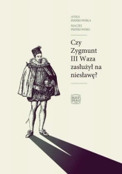 eBook Czy Zygmunt III Waza zasłużył na niesławę? - Anna Pieńkowska epub mobi