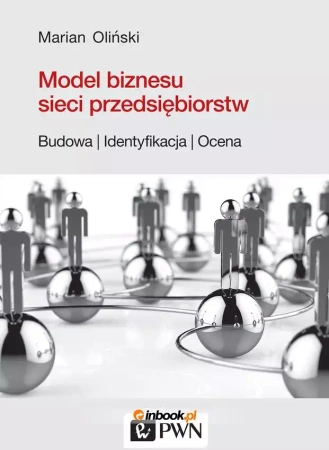 Model biznesu sieci przedsiębiorstw - Marian Oliński