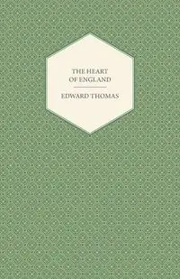 The Heart of England - Thomas Edward