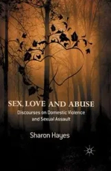Sex, Love and Abuse - Sharon Hayes