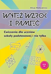 Wytęż wzrok i pamięć. Ćwiczenia - Alicja Małasiewicz