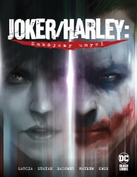 Joker/Harley. Zabójczy umysł - Kami Garcia, Mico Suayan, Jason Badower, Mike May