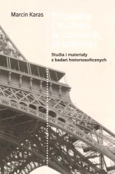 Filozofia i kultura w czasach przełomu - Marcin Karas