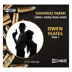 Owen Yeates T.1 Ludzie z tamtej.. Audiobook - Eugeniusz Dębski