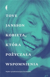 Kobieta, która pożyczała wspomnienia. Opowiadania - Tove Jansson