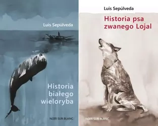 Historia psa zwanego Lojal + Historia białego - Luis Sepúlveda