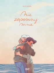 Nie zapomnij mnie - Alix Garin, Bożena Sęk