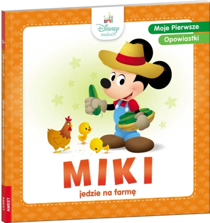 Moje pierwsze opowiastki. Miki jedzie na farmę - praca zbiorowa