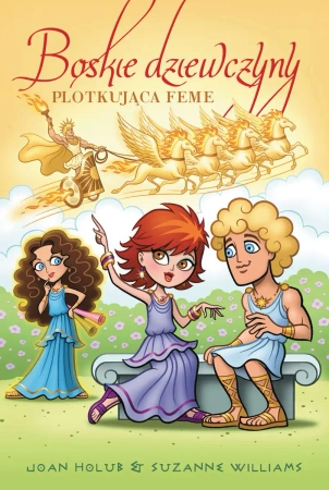 Boskie dziewczyny T.10 Plotkująca Feme - Joan Holub, Suzanne Williams