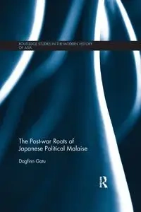 The Post-war Roots of Japanese Political Malaise - Gatu Dagfinn