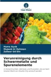 Verunreinigung durch Schwermetalle und Spurenelemente - Ayub Huma