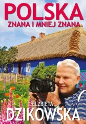 Polska znana i mniej znana - Elżbieta Dzikowska