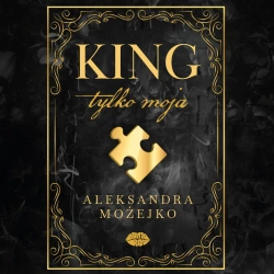 audiobook King. Tylko moja - Aleksandra Możejko