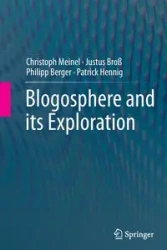 Blogosphere and its Exploration - Meinel Christoph