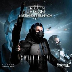 audiobook Legion nieśmiertelnych. Tom 6. Świat Ludzi - B.V. Larson