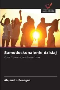 Samodoskonalenie dzisiaj - Alejandro Benegas