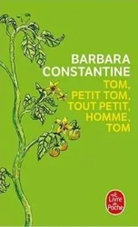 Tom petit tom tout petit homme tom - Barbara Constantine