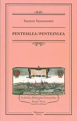 Pentesilea/ Pentezylea - Szymon Szymonowic