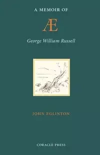 A Memoir of AE (George William Russell) - John Eglinton