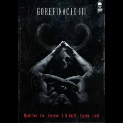 Gorefikacje III - opracowanie zbiorowe