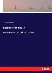 Lessons for Youth - Anonymous