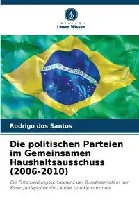 Die politischen Parteien im Gemeinsamen Haushaltsausschuss (2006-2010) - Santos Rodrigo dos