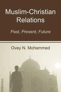 Muslim-Christian Relations - Mohammed Ovey N.