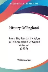 History Of England - Angus William