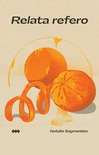 Relata refero - Natalia Szymańska
