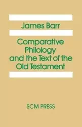Comparative Philology and the Text of the Old Testament - James Barr