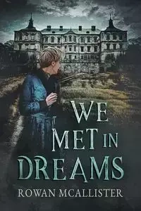 We Met in Dreams - McAllister Rowan