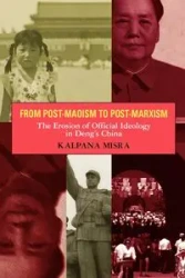 From Post-Maoism to Post-Marxism - Misra Kalpana
