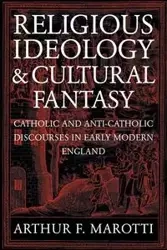 Religious Ideology and Cultural Fantasy - Marotti Arthur F.