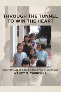 Through the Tunnel to Win the Heart - Nancy M. Churchill