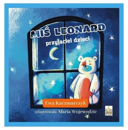 Miś Leonard przyjaciel dzieci - Ewa Kaczmarczyk